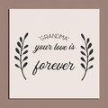 Grandma - Your love is forever