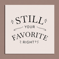 Mom - Still your favorite